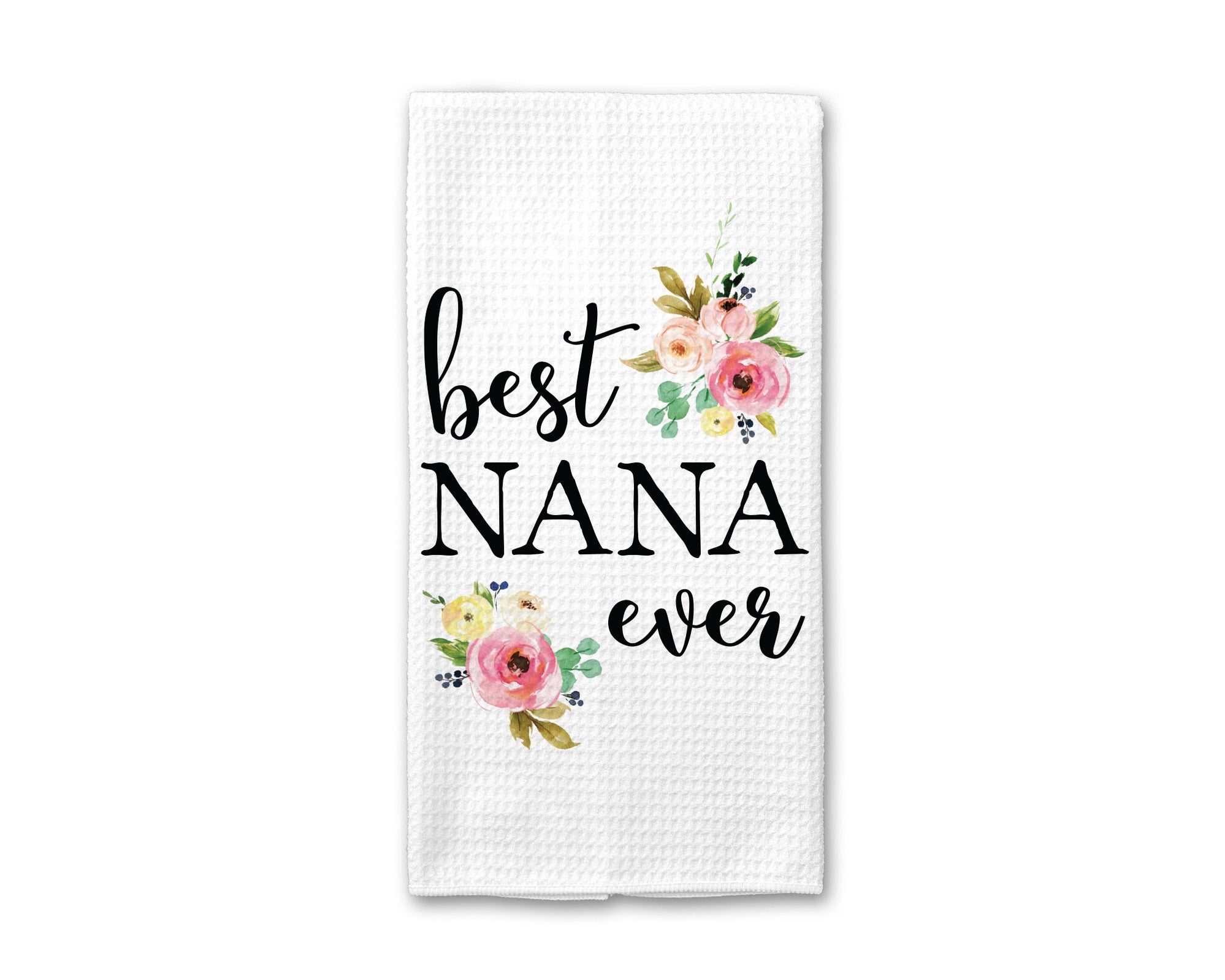 Best Nana Ever Kitchen Towel
